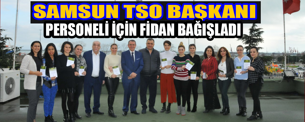 Murzioğlu, personeli adına TEMA Vakfı’na 55 adet fidan bağışladı.