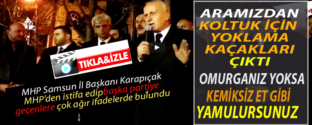 MHP İl Başkanı Karapıçak:’ Bir koltuk bulacağım diye başka tarlalarda koltuk atayanlarla işimiz yok’