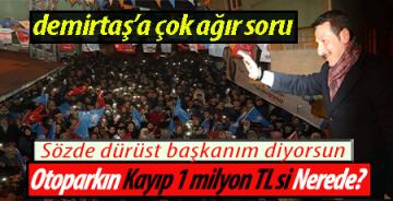 Erdoğan Tok, Necattin Demirtaş’a sordu, Kayıp 1 Milyon Nerede?