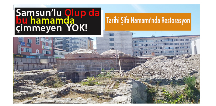 Tarihi Şifa Hamamı’nda Restorasyon Sürüyor!