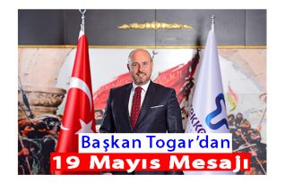 Başkan Togar’ 19 Mayıs Bayramı’nı Kutladı