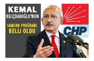 Kılıçdaroğlu’nun Samsun Proğramı!