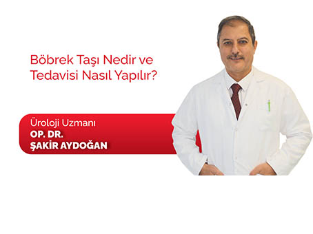 Samsun Büyük Anadolu Hastanesi Op.Dr. Şakir Aydoğan, “Böbrek taşı ağrıları kabusunuz olmasın.