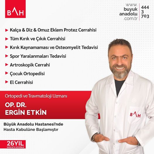 Op Dr. Ergin Etkin Büyük Anadolu Hastanesi’nde