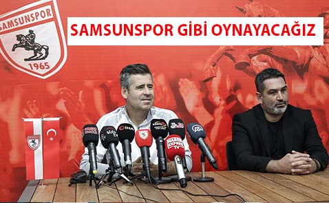 Hüseyin Eroğlu: Büyük Samsunspor gibi oynayacağız