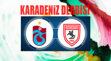 Süper Lig’de Karadeniz Derbisi heyecanı yaşanacak.