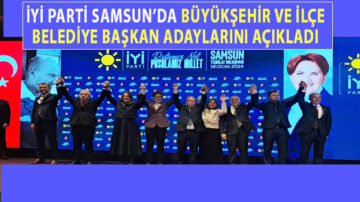 Meral Akşener  Samsun’da Büyükşehir İmren Nilay Tüfekci ve  8 ilçede belediye başkan adayını açıkladı